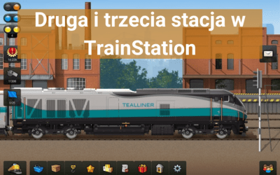 Druga i trzecia stacja w TrainStation