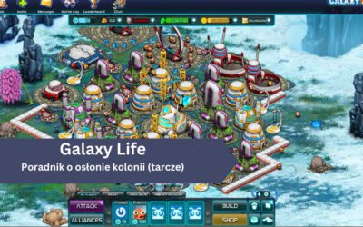 Galaxy Life: Poradnik o osłonie kolonii (tarcze)