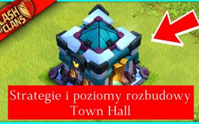 Clash of Clans: Strategie i poziomy rozbudowy Town Hall