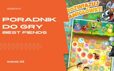 Best Fiends: Poradnik, strategia gry i wskazówki