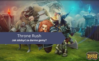 Jak zdobyć za darmo gemy w Throne Rush?