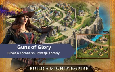 Guns of Glory: Bitwa o Koronę vs. Inwazja Korony