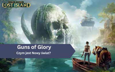 Czym jest Nowy świat w Guns of Glory?