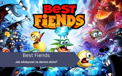 Jak zdobywać za darmo złoto w Best Fiends?