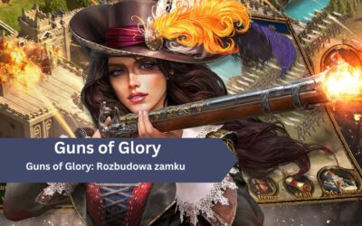 Guns of Glory: Rozbudowa zamku