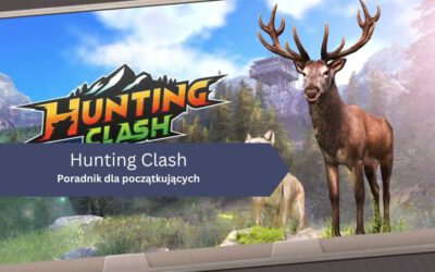 Hunting Clash: Poradnik dla początkujących