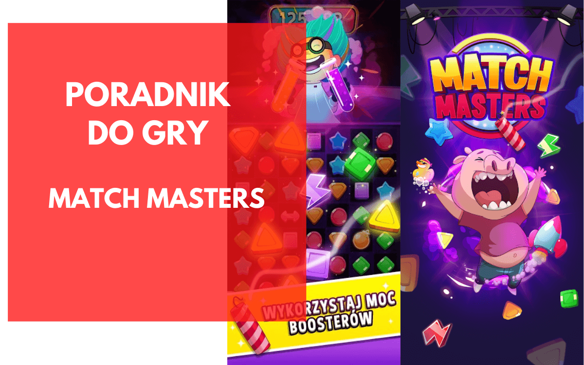 Match Masters poradnik do gry dla początkujących 🌟 Desercik.pl