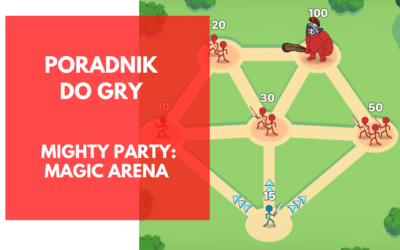 Mighty Party: Magic Arena – Porady i wskazówki dla każdego