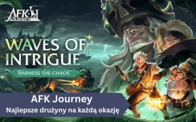 AFK Journey – najlepsze drużyny na każdą okazję (2025 rok)