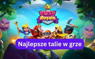 Rush Royale – najlepsze talie, składy drużyn 2024