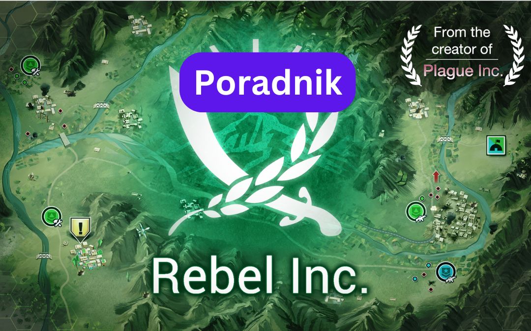 Poradnik do gry Rebel Inc.