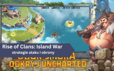 Rise of Clans: Island War – strategie ataku i obrony