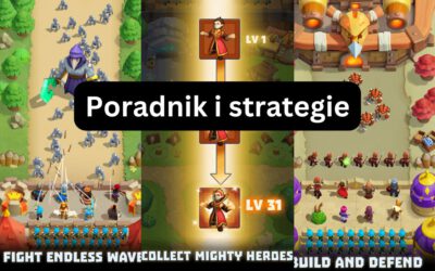 Strategie obrony w Wild Castle: Tower Defense TD i porady dla nowych graczy