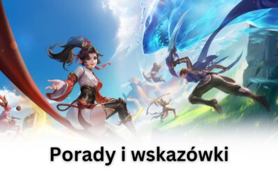 Porady do gry Honor of Kings – pozwolą wygrywać więcej walk