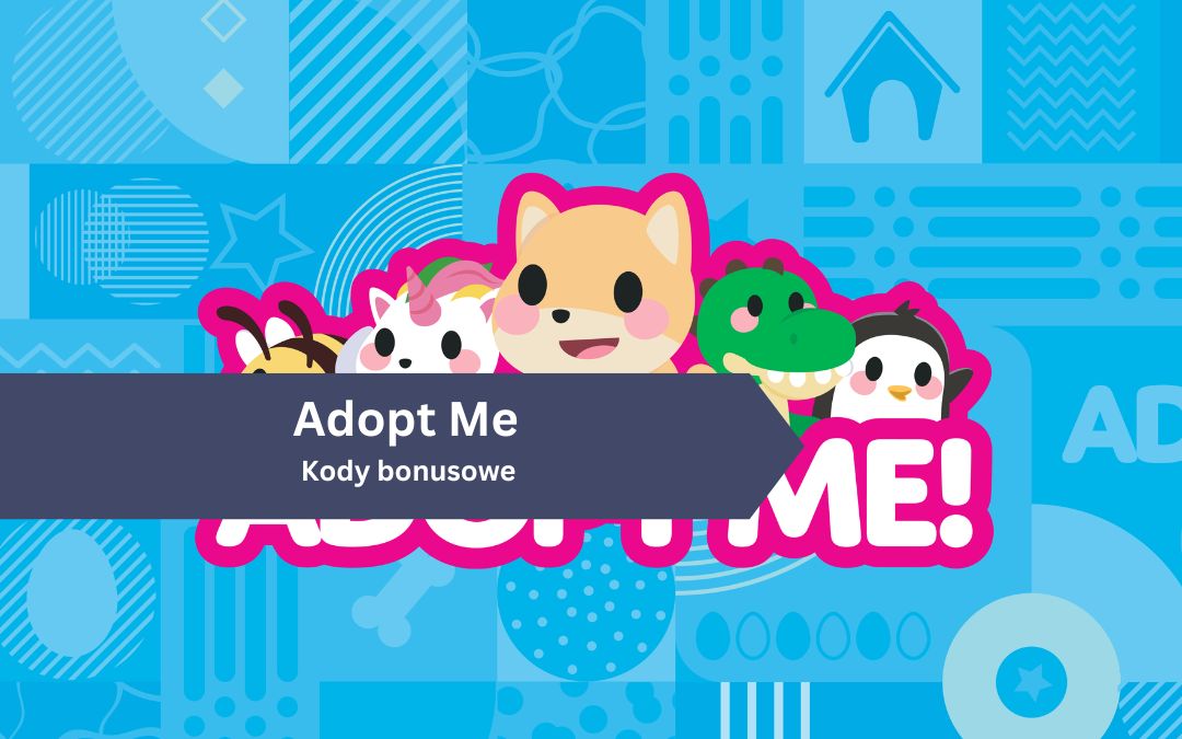 Adopt Me (Roblox) – Kody bonusowe (2025)