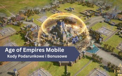 Age of Empires Mobile – Kody Podarunkowe i Bonusowe (Luty 2025)