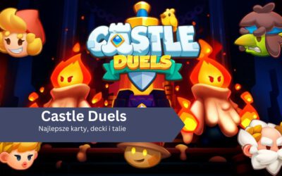 Najlepsze karty, decki i talie w Castle Duels