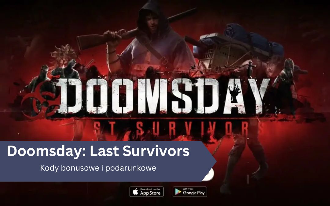 Doomsday: Last Survivors – kody bonusowe i podarunkowe