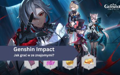 Jak grać w Genshin Impact ze znajomymi?