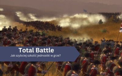 Jak szybciej szkolić jednostki w grze Total Battle?