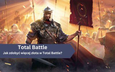 Jak zdobyć więcej złota w Total Battle?