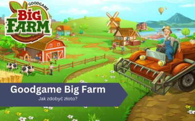 Jak zdobyć złoto w Goodgame Big Farm?