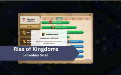 Jedwabny Szlak w Rise of Kingdoms – wskazówki dla graczy