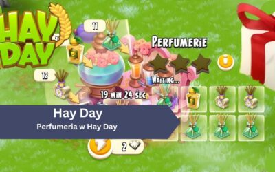 Perfumeria w Hay Day – Przewodnik