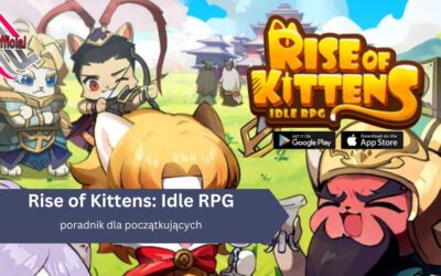 Rise of Kittens: Idle RPG – poradnik dla początkujących