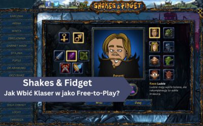 Jak Wbić Klaser w Shakes & Fidget jako Free-to-Play?