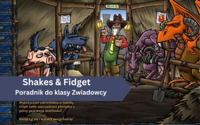 Poradnik do klasy Zwiadowcy w Shakes & Fidget