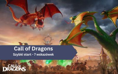 Szybki start w Call of Dragons – 7 wskazówek