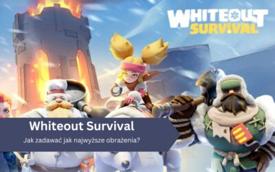 Jak zadawać jak najwyższe obrażenia w Whiteout Survival?