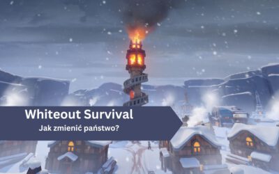 Jak zmienić państwo / stan w Whiteout Survival?