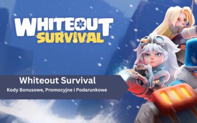 Whiteout Survival – Kody Bonusowe, Promocyjne i Podarunkowe