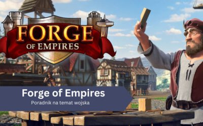 Wojsko w Forge of Empires – poradnik