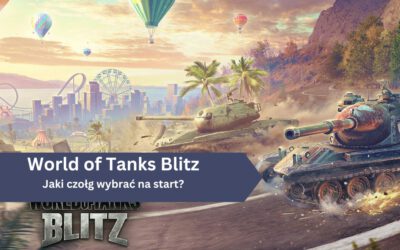 World of Tanks Blitz – Jaki czołg wybrać na start?