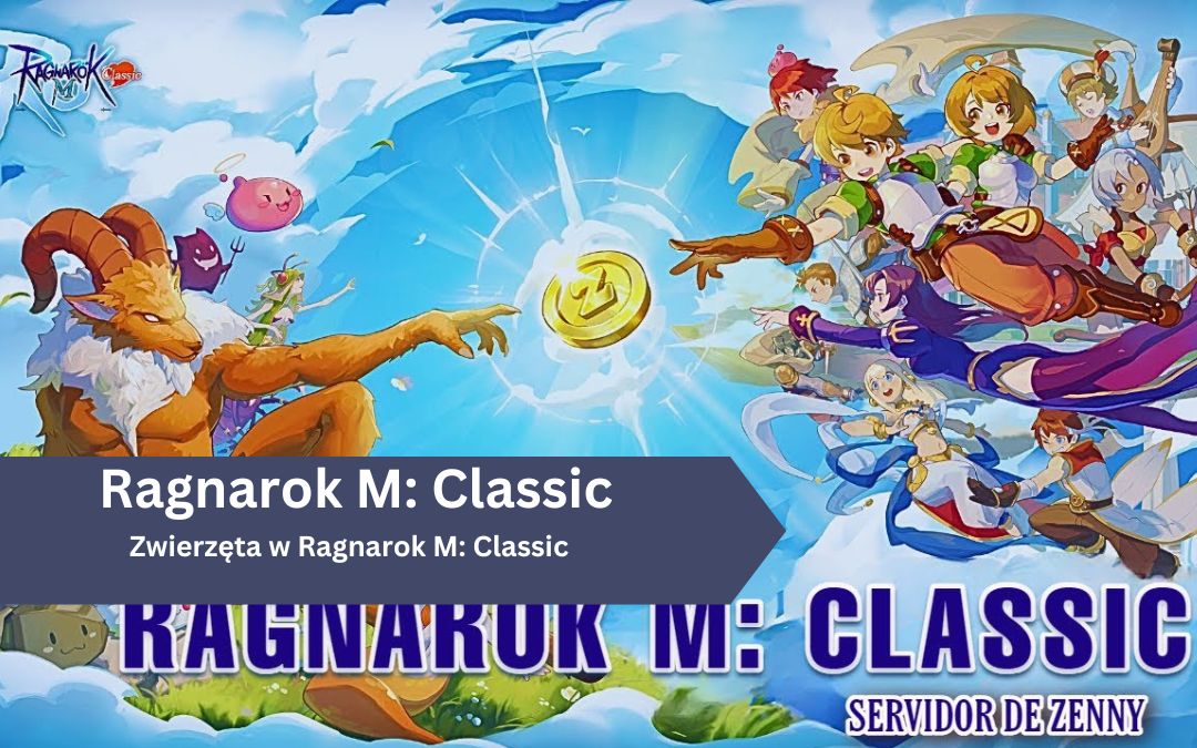 Zwierzęta w Ragnarok M: Classic – Pełny Przewodnik