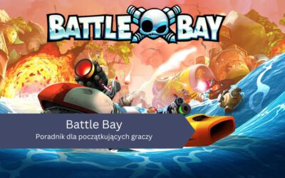 Poradnik dla początkujących w Battle Bay