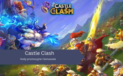 Castle Clash: Kody promocyjne i bonusowe