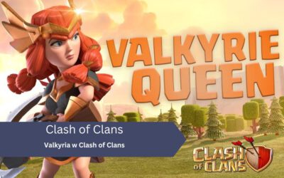 Valkyria w Clash of Clans – Kompletny Przegląd Strategiczny