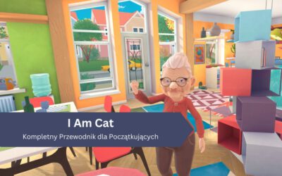 I Am Cat – Kompletny Poradnik dla Początkujących