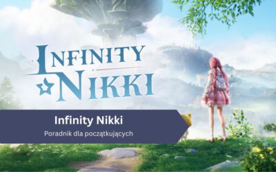 Infinity Nikki – Poradnik dla początkujących