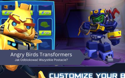 Jak Odblokować Wszystkie Postacie w Angry Birds Transformers?