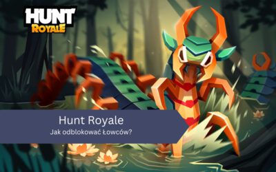 Jak odblokować Łowców w Hunt Royale?