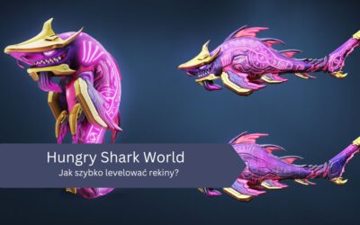 Jak szybko levelować rekiny w Hungry Shark World?