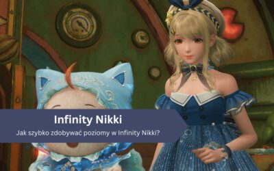 Jak szybko zdobywać poziomy w Infinity Nikki?