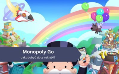 Jak zdobyć złote naklejki i wysyłać je innym graczom w Monopoly Go?