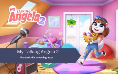 My Talking Angela 2 – Poradnik dla początkujących