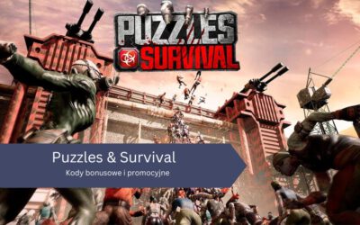 Puzzles & Survival – Kody bonusowe i promocyjne